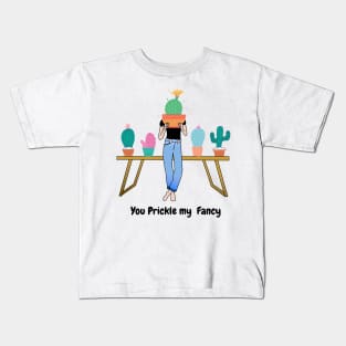 You Prickle my Fancy Kids T-Shirt